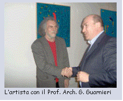 Casella di testo:  
Lartista con il Prof. Arch. G. Guarnieri

